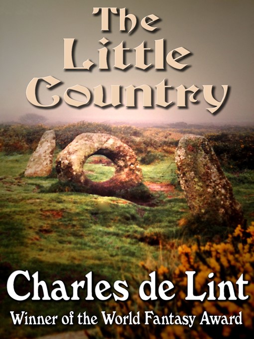 Title details for The Little Country by Charles de Lint - Wait list